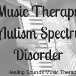 Music Therapy and Autism Spectrum Disorder
