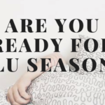Are You Ready For Flu Season?
