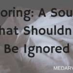 Snoring: A Sound That Shouldn’t Be Ignored