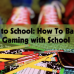 Back to School: How to Balance Gaming with School