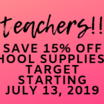TEACHERS!!! Save 15% off school supplies starting July 13, 2019