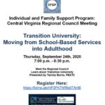 Individual and Family Support Program: Central Virginia Regional Council Meeting Transition University: Moving from School-Based Services into Adulthood