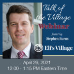 April Talk of the Village, A collaborative webinar from Stephen Burns and Eli’s Village